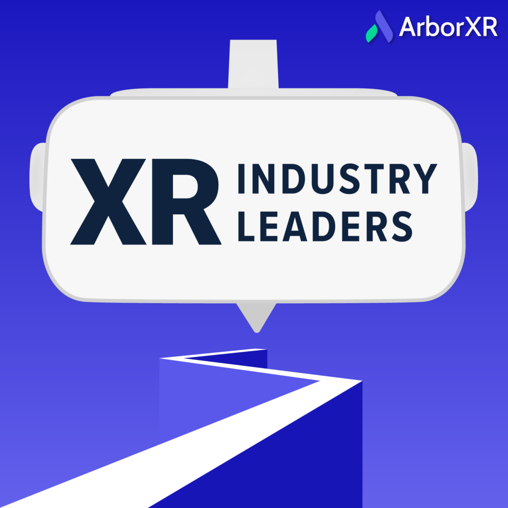 xr industry leaders podcast with arborxr