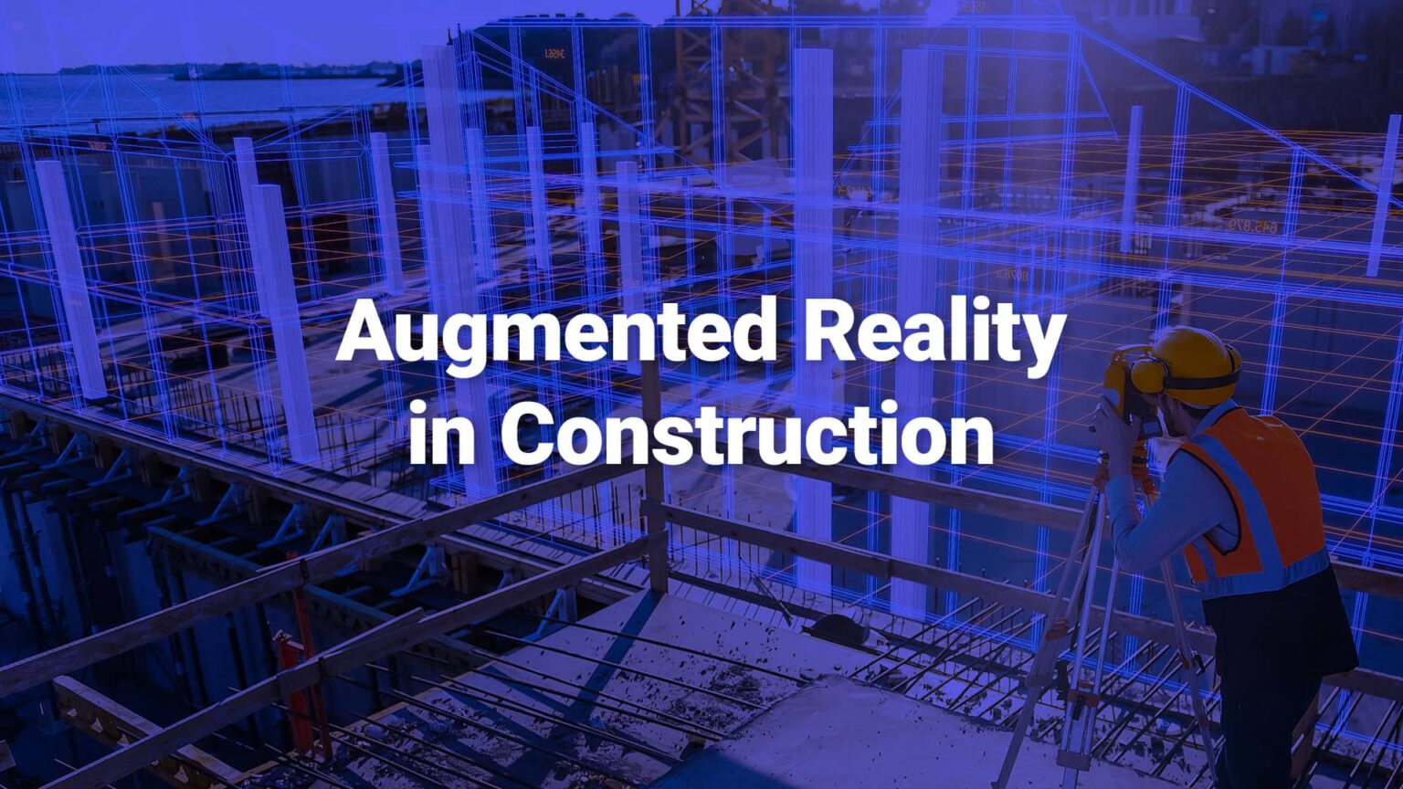 Augmented Reality in Construction ArborXR